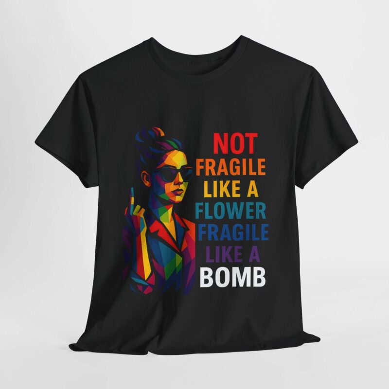 Not Fragile Like a Bomb T-Shirt – Rainbow Feminist Graphic Tee Gift for Her | Bold Voices Style