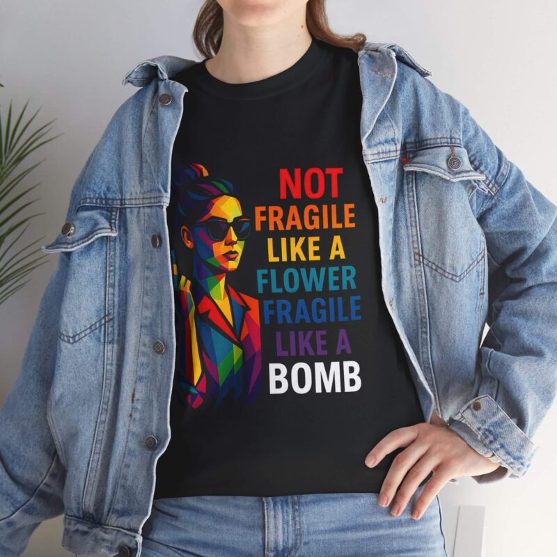 Not Fragile Like a Bomb T-Shirt – Rainbow Feminist Graphic Tee Gift for Her | Bold Voices Style