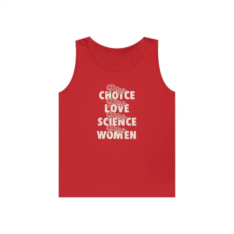 Black - Wear your values proudly with this “Pro Choice, Pro Love, Pro Science, Pro Women” tank top – a powerful reminder that supporting