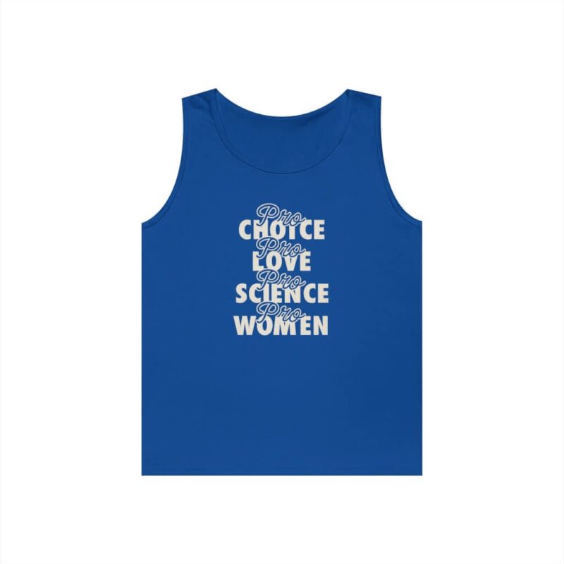 Black - Wear your values proudly with this “Pro Choice, Pro Love, Pro Science, Pro Women” tank top – a powerful reminder that supporting