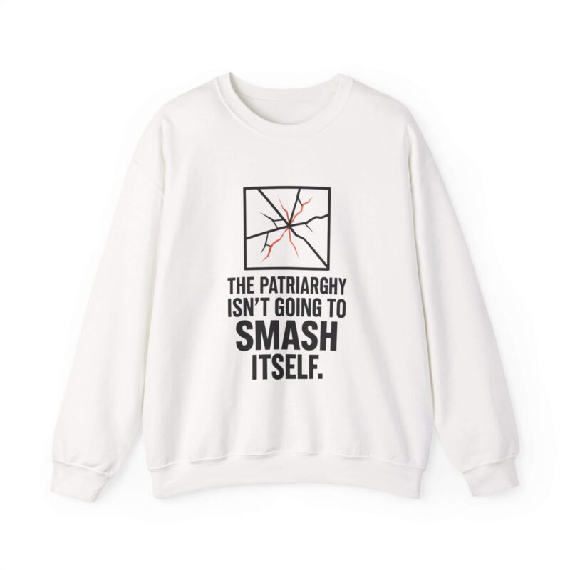 Smash the Patriarchy Sweatshirt – Bold Feminist Graphic Pullover for Women & Allies, Great Gifts for Her (2)