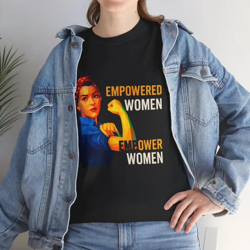Empowered Women Empower Women T-Shirt – Bold Feminist Equality Graphic Tee