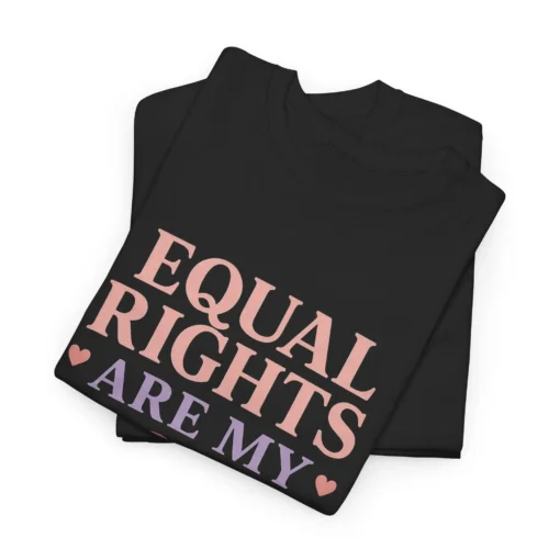Equal Rights Are My Love Language T-Shirt – Feminist LGBTQ+ Equality Statement Tee (2)