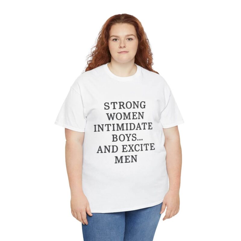 Strong Women Intimidate Boys T-Shirt – Feminist Empowerment Tee for Confident Women