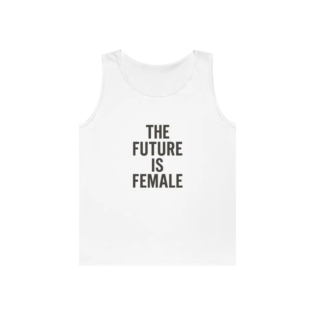 The Future Is Female Tank Top – Bold Feminist Women’s Rights Sleeveless Shirt
