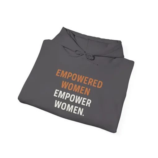 Empowered Women Empower Women Pullover Hoodie – Feminist Equality Hooded Sweatshirt