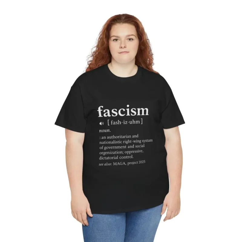 Fascism Definition Tee – Anti-Fascist Political Statement T-Shirt