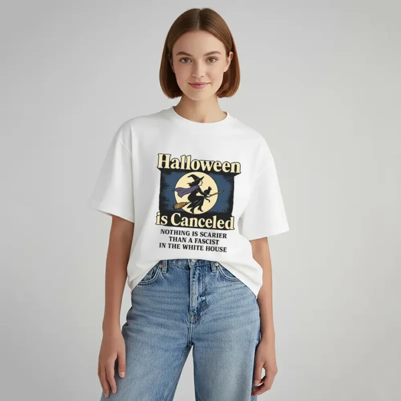 Halloween Is Canceled Activist T-Shirt – Anti-Fascism Political Statement Tee
