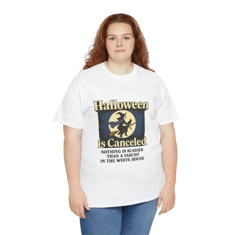 Halloween Is Canceled Activist T-Shirt – Anti-Fascism Political Statement Tee