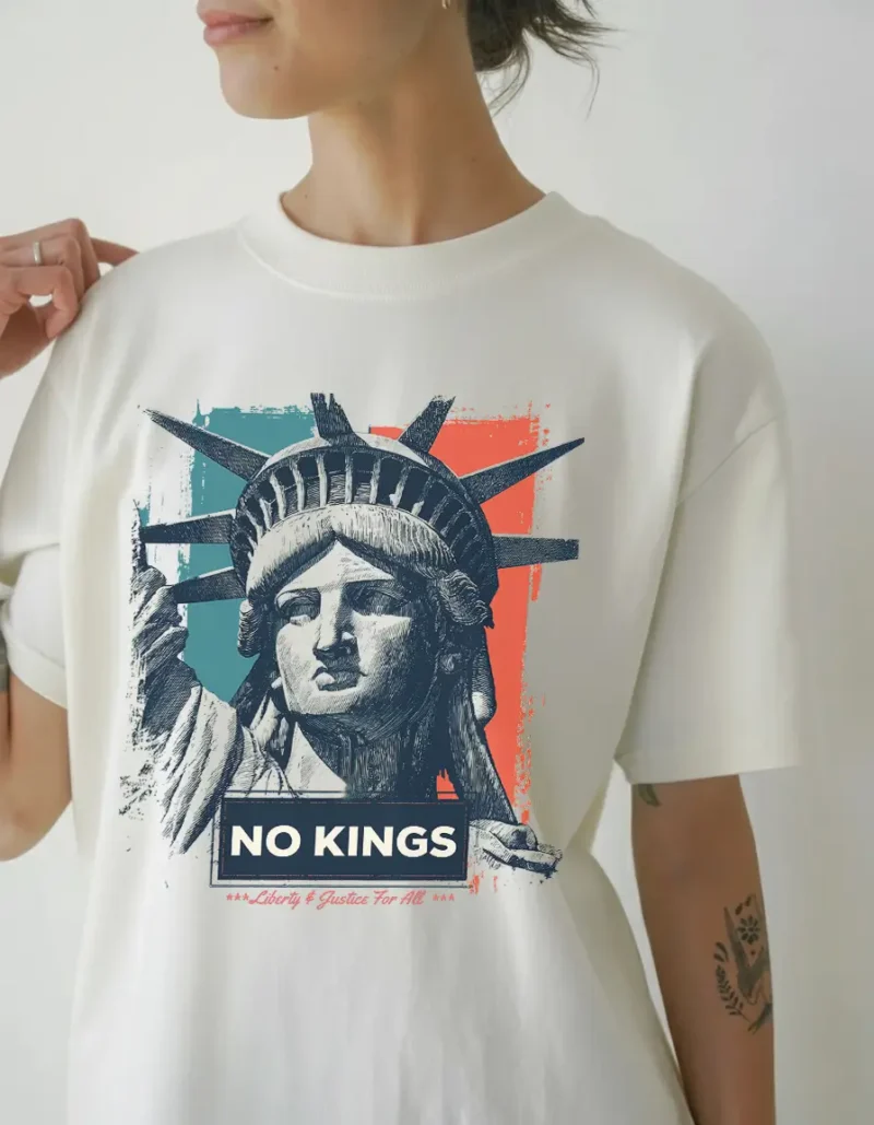 No Kings Liberty T-Shirt – Political Activism Social Justice Equality Tee