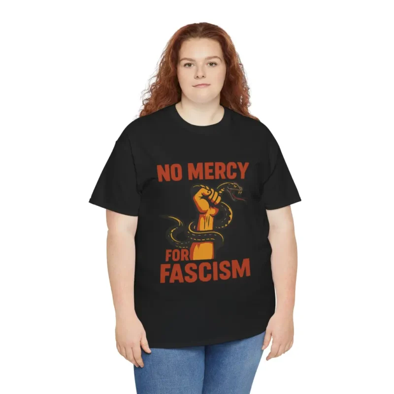 No Mercy for Fascism T-Shirt – Anti-Fascist Political Activism Graphic Tee
