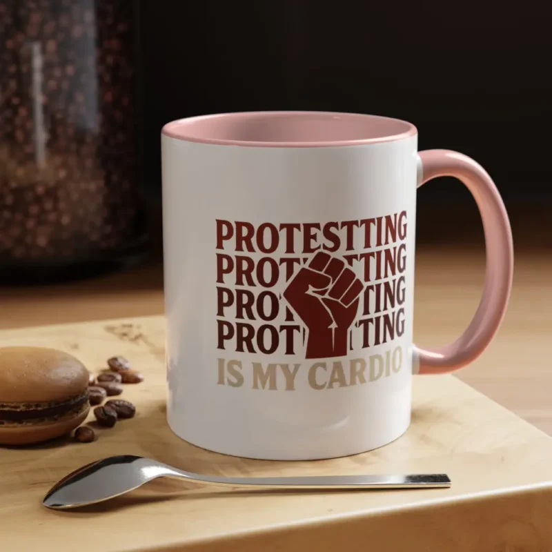 Protesting Is My Cardio Mug – Feminist Activist Empowerment Coffee Cup