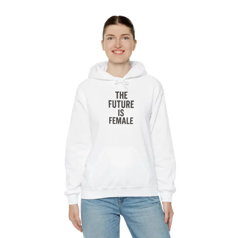 The Future Is Female Hoodie – Bold Feminist Equality Women’s Rights Pullover