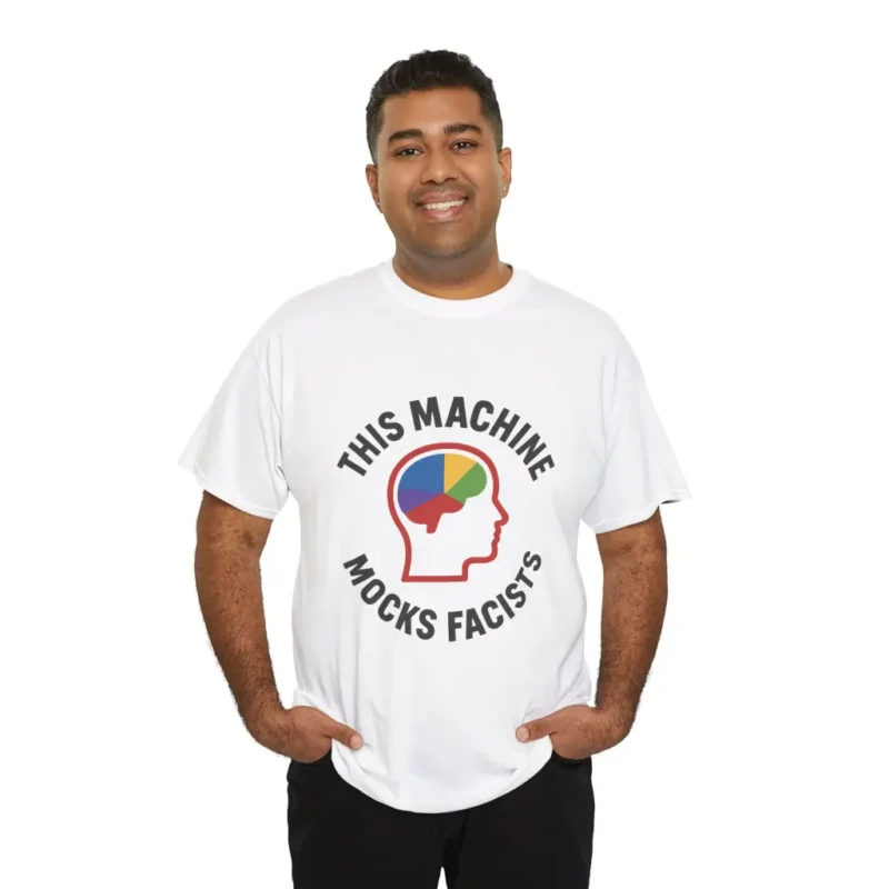 This Machine Mocks Fascists T-Shirt – Political Protest Facists Graphic Tee