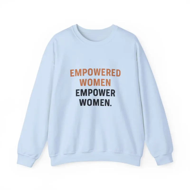 Empowered Women Empower Women Sweatshirt – Feminist Equality Crewneck | Bold Voices Style