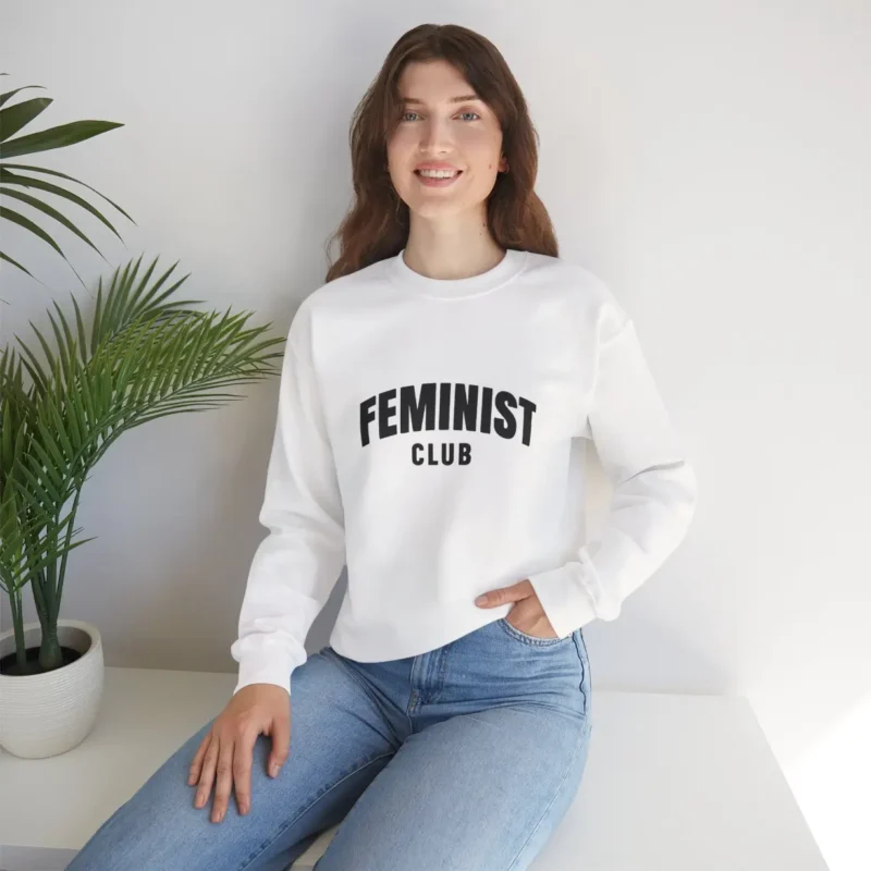 Feminist Club Sweatshirt – Women Empowerment Equality Crewneck