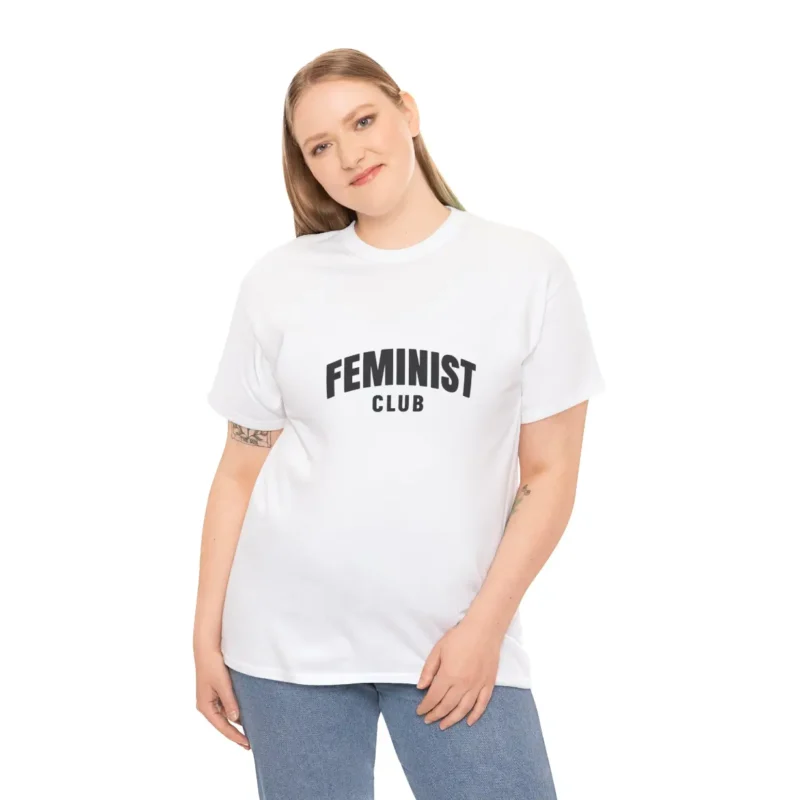 Feminist Club T-Shirt – Minimalist Empowerment Tee for Feminists and Equality Advocates