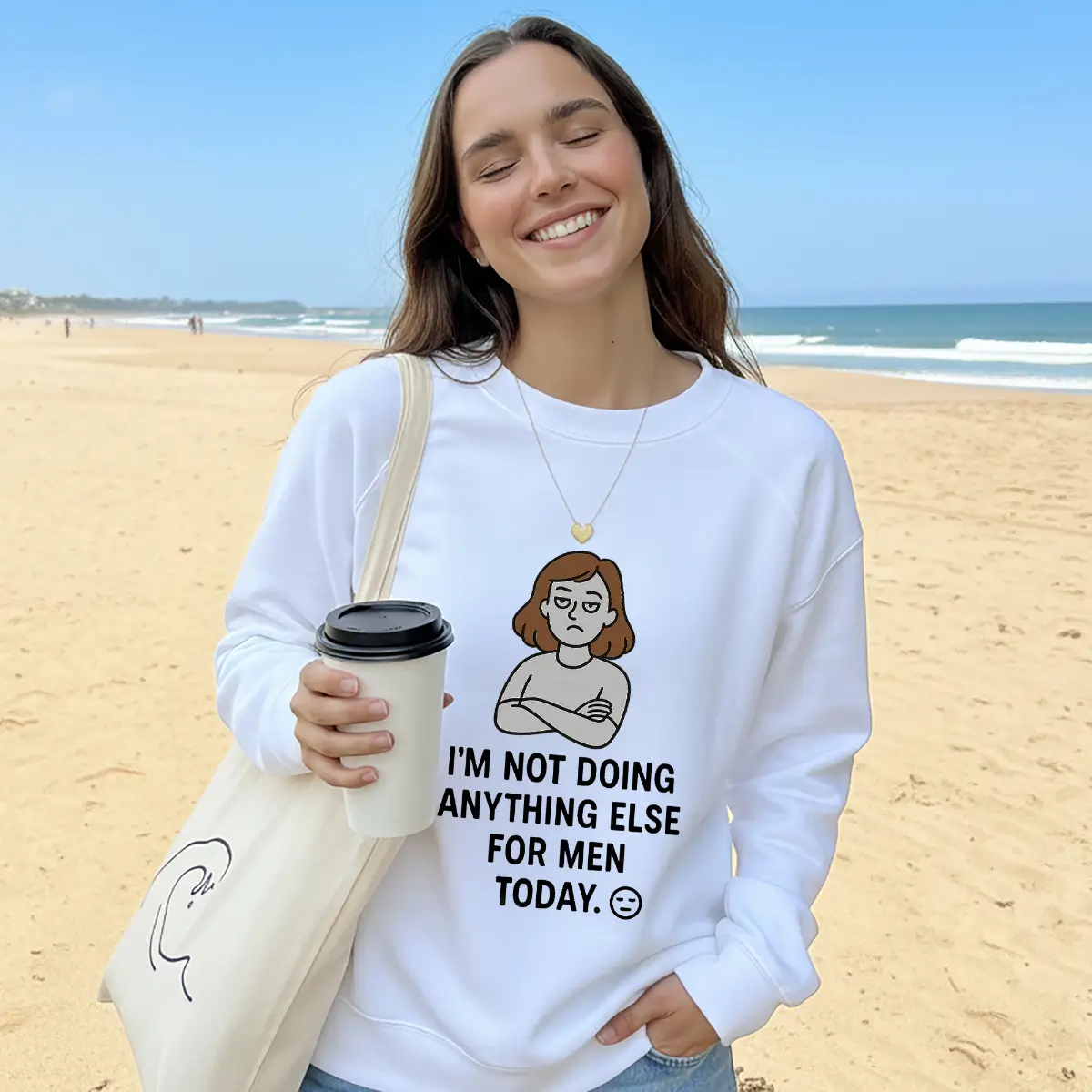 I’m Not Doing Anything Else for Men Today Sweatshirt – Funny Feminist Empowerment Crewneck