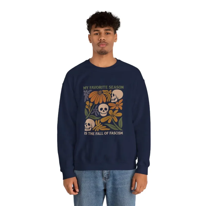 My Favorite Season Is the Fall of Fascism Sweatshirt – Retro Activist Fall Crewneck