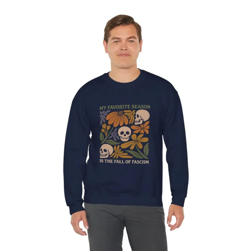 My Favorite Season Is the Fall of Fascism Sweatshirt – Retro Activist Fall Crewneck