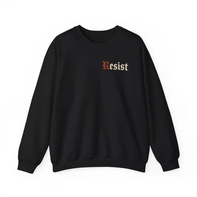 Resist Like It’s 1938 Germany – Anti Fascist Political Activism Unisex Sweatshirt