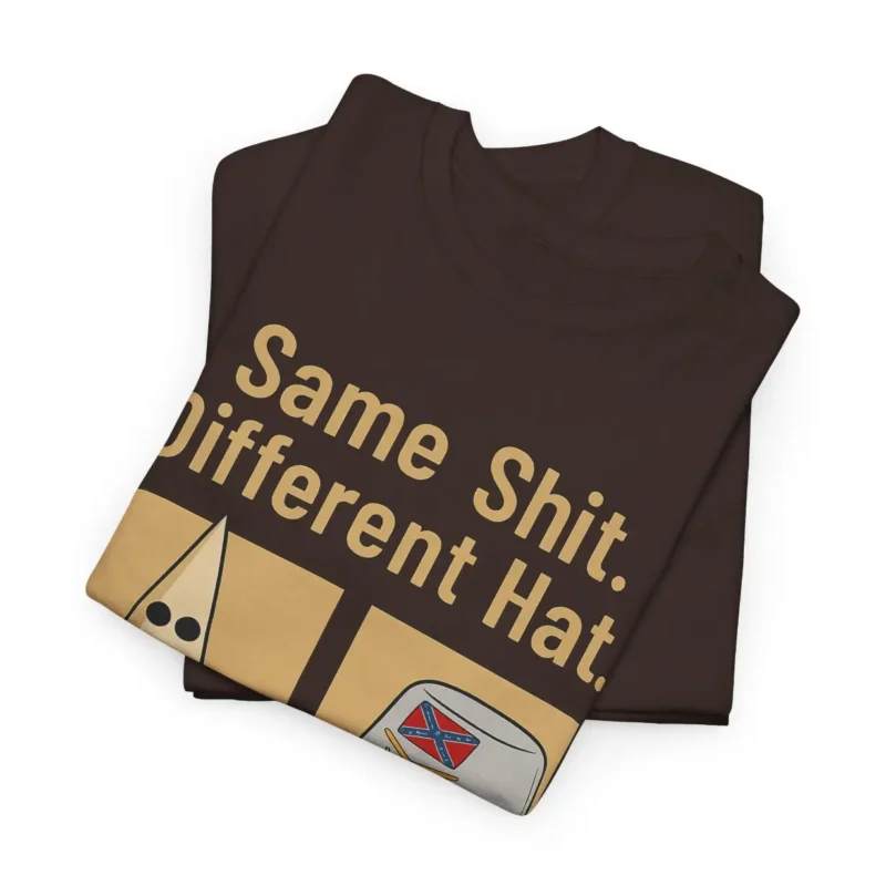 Same Shit Different Hat T-Shirt – Political Satire Anti-Fascism Graphic Tee
