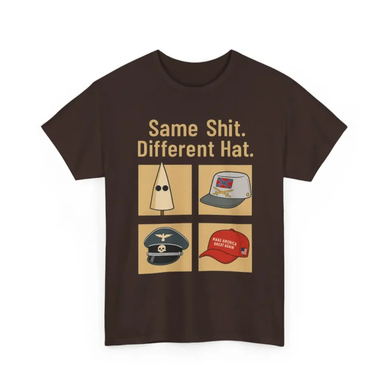 Same Shit Different Hat T-Shirt – Political Satire Anti-Fascism Graphic Tee