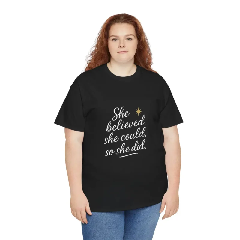 She Believed She Could So She Did T-Shirt – Inspirational Feminist Quote Shirt for Women