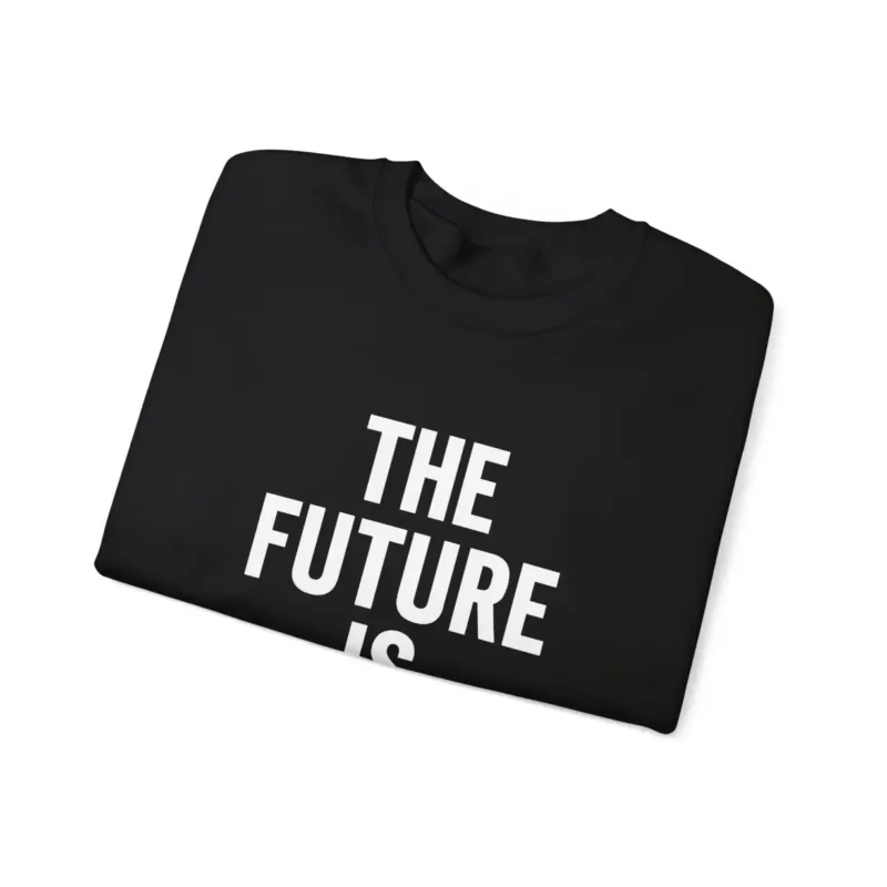 The Future Is Female Feminist Sweatshirt – Equality Empowerment Crewneck